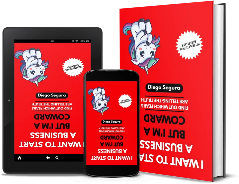 I Want to Start a Business but I'm a Coward by Diego Segura as a book, on Kindle and on a phone